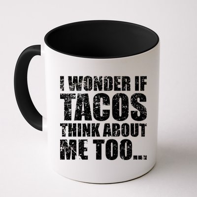 I Wonder if Tacos Think About Me Too Mug