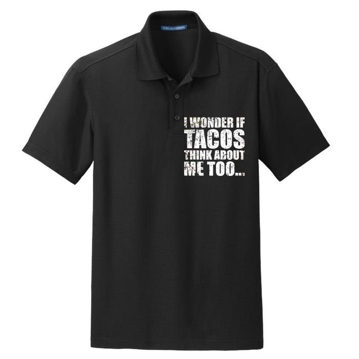 I Wonder if Tacos Think About Me Too Dry Zone Grid Polo