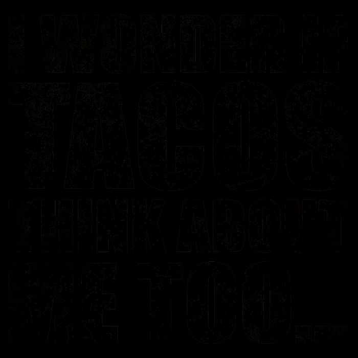 I Wonder if Tacos Think About Me Too 16oz Travel Tumbler