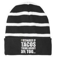 I Wonder if Tacos Think About Me Too Striped Beanie with Solid Band