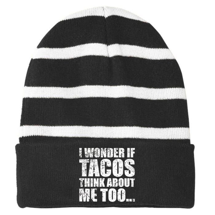 I Wonder if Tacos Think About Me Too Striped Beanie with Solid Band