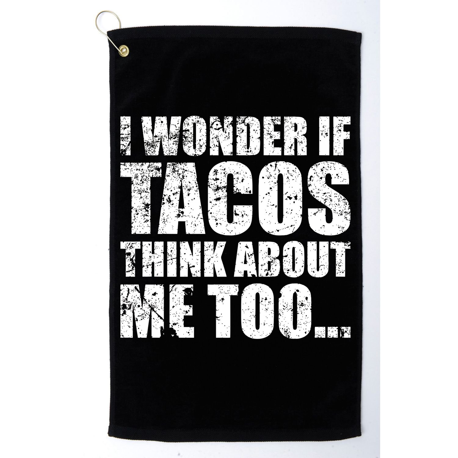 I Wonder if Tacos Think About Me Too Golf Towel