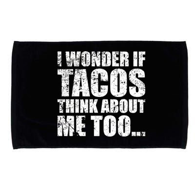 I Wonder if Tacos Think About Me Too Microfiber Hand Towel