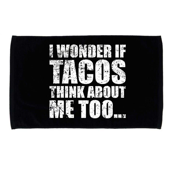 I Wonder if Tacos Think About Me Too Microfiber Hand Towel