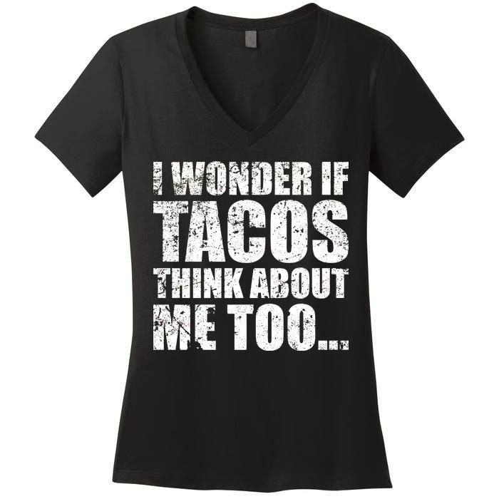 I Wonder if Tacos Think About Me Too Women's V-Neck T-Shirt