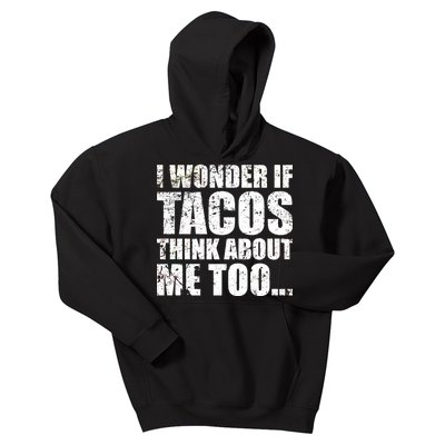 I Wonder if Tacos Think About Me Too Kids Hoodie