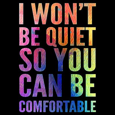 I Won't Be Quiet So You Can Be Comfortable Rainbow Watercolor T-Shirt