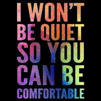 I Won't Be Quiet So You Can Be Comfortable Rainbow Watercolor T-Shirt
