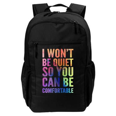 I Won't Be Quiet So You Can Be Comfortable Rainbow Watercolor Backpack