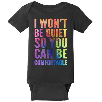 I Won't Be Quiet So You Can Be Comfortable Rainbow Watercolor Baby Bodysuit