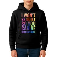 I Won't Be Quiet So You Can Be Comfortable Rainbow Watercolor Kids Hoodie