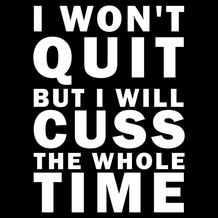 I Wont Quit But I Will Cuss The Whole Time Flatbill Hat