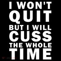I Wont Quit But I Will Cuss The Whole Time Youth Performance Sprint T-Shirt