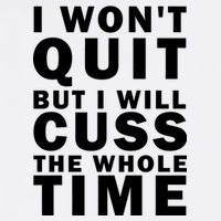 I Wont Quit But I Will Cuss The Whole Time Garment-Dyed Sweatshirt