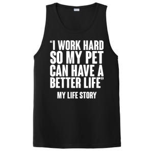 I Work Hard For My Pet My Life Story PosiCharge Competitor Tank