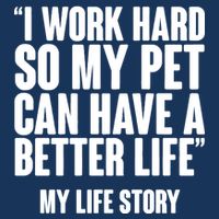 I Work Hard For My Pet My Life Story Drawstring Bag