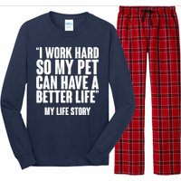 I Work Hard For My Pet My Life Story Long Sleeve Pajama Set