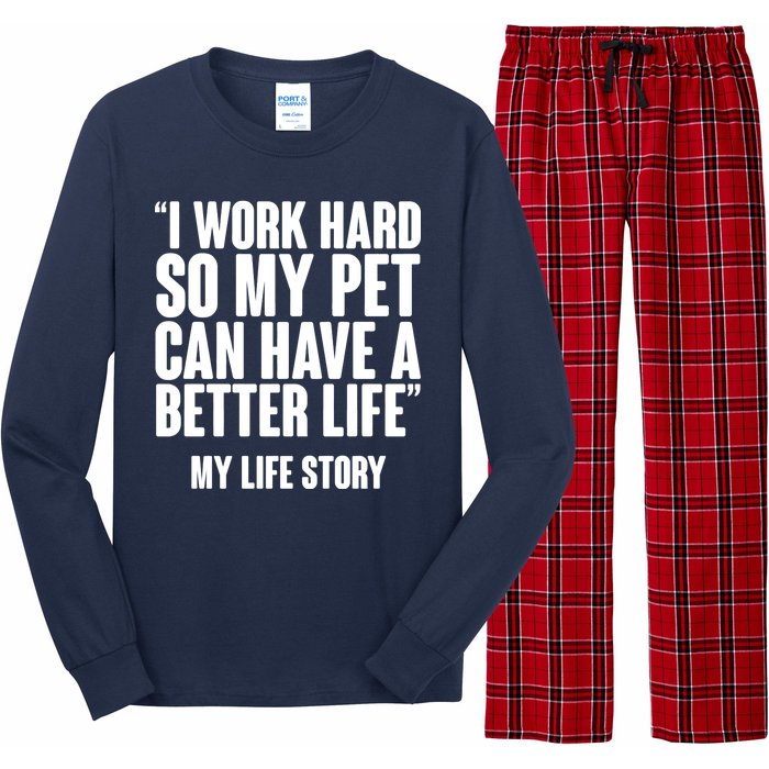 I Work Hard For My Pet My Life Story Long Sleeve Pajama Set