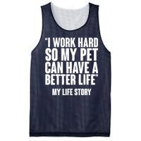 I Work Hard For My Pet My Life Story Mesh Reversible Basketball Jersey Tank