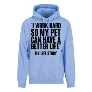 I Work Hard For My Pet My Life Story Unisex Surf Hoodie