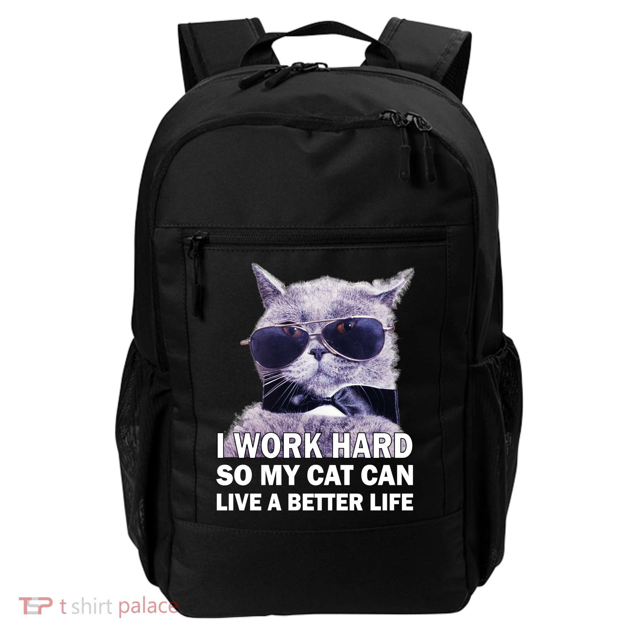 I Work Hard So My Cat Cat Live A Better Life Daily Commute Backpack