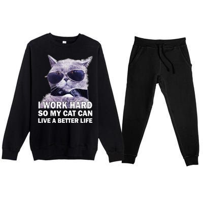 I Work Hard So My Cat Cat Live A Better Life Premium Crewneck Sweatsuit Set