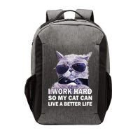 I Work Hard So My Cat Cat Live A Better Life Vector Backpack