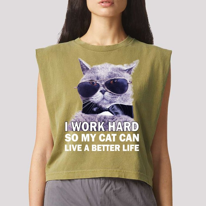 I Work Hard So My Cat Cat Live A Better Life Garment-Dyed Women's Muscle Tee