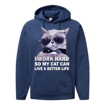 I Work Hard So My Cat Cat Live A Better Life Performance Fleece Hoodie