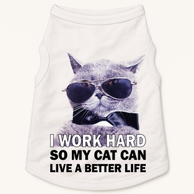 I Work Hard So My Cat Cat Live A Better Life Doggie Tank