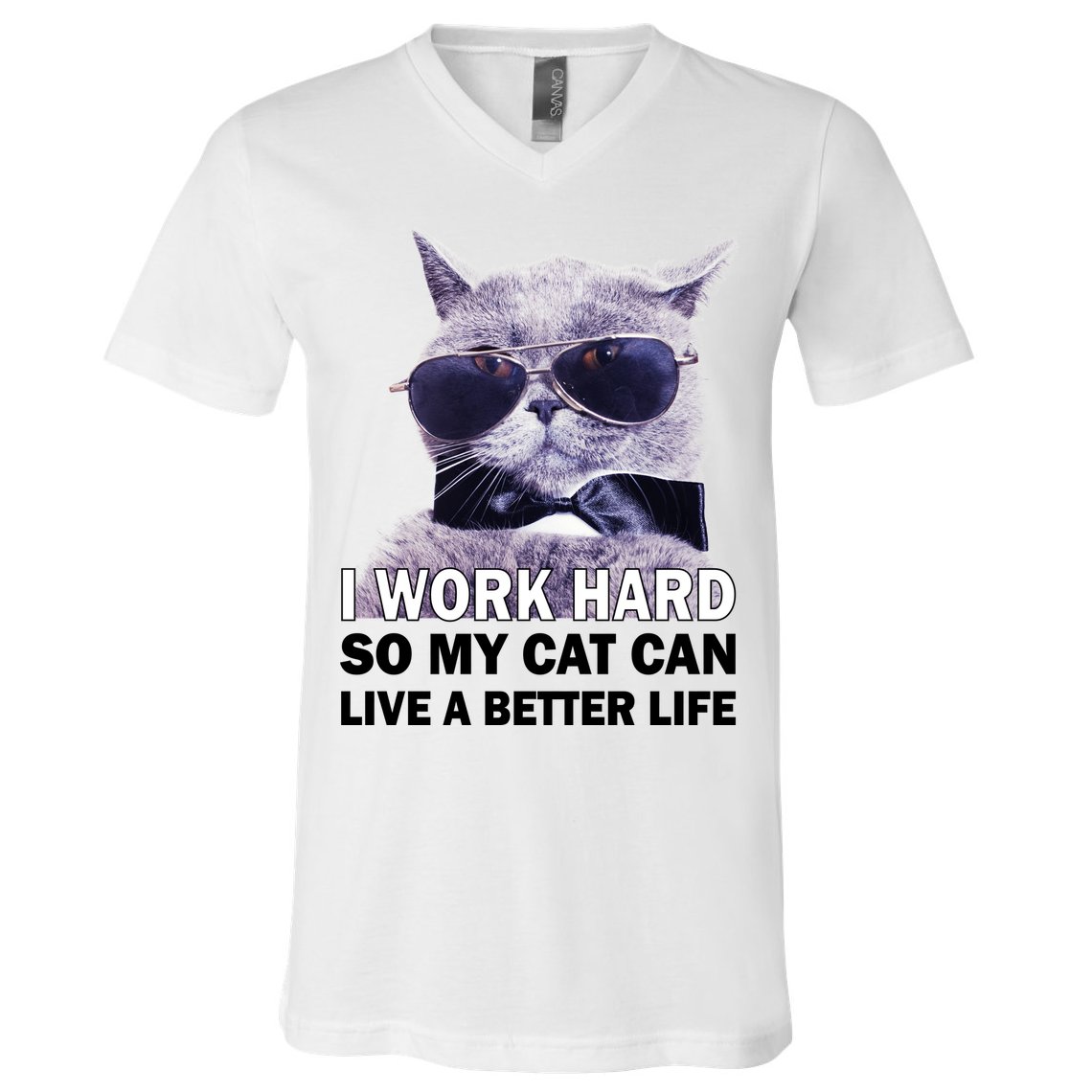 I Work Hard So My Cat Cat Live A Better Life V-Neck T-Shirt