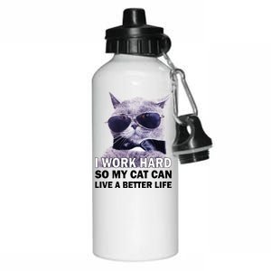 I Work Hard So My Cat Cat Live A Better Life Aluminum Water Bottle