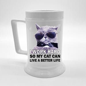 I Work Hard So My Cat Cat Live A Better Life Beer Stein