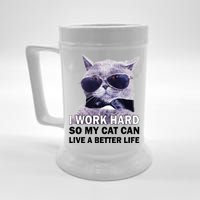 I Work Hard So My Cat Cat Live A Better Life Beer Stein