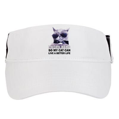 I Work Hard So My Cat Cat Live A Better Life Adult Drive Performance Visor