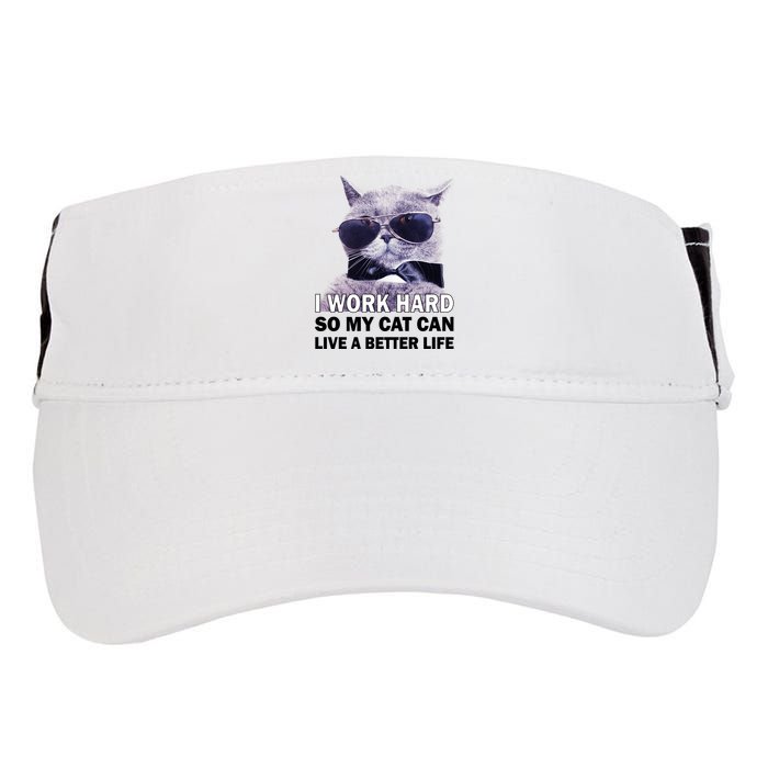 I Work Hard So My Cat Cat Live A Better Life Adult Drive Performance Visor