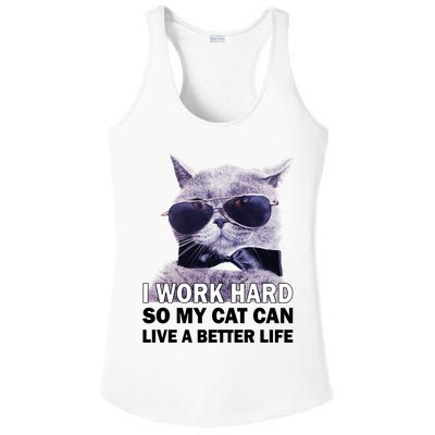 I Work Hard So My Cat Cat Live A Better Life Ladies PosiCharge Competitor Racerback Tank