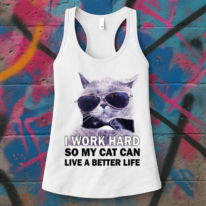 I Work Hard So My Cat Cat Live A Better Life Womens Tank Top