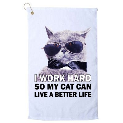 I Work Hard So My Cat Cat Live A Better Life Golf Towel