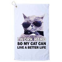 I Work Hard So My Cat Cat Live A Better Life Golf Towel