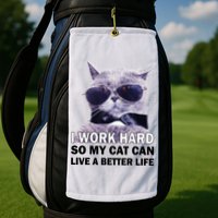 I Work Hard So My Cat Cat Live A Better Life Golf Towel