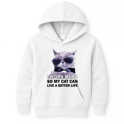 I Work Hard So My Cat Cat Live A Better Life Kids Hoodie