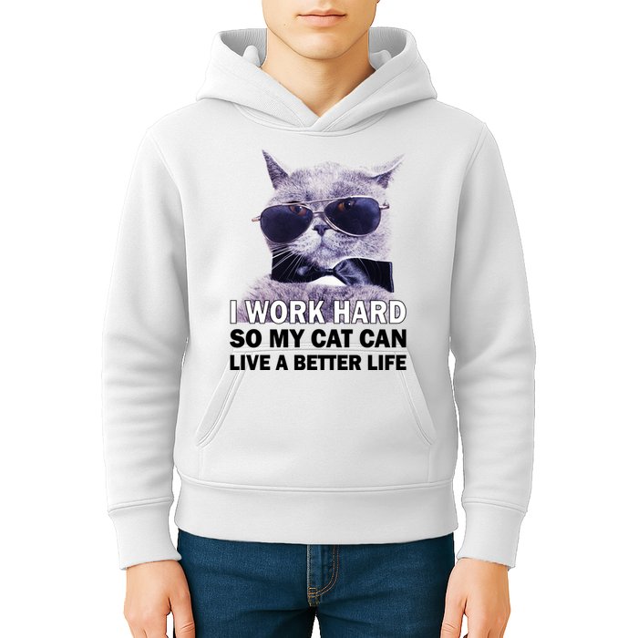 I Work Hard So My Cat Cat Live A Better Life Kids Hoodie