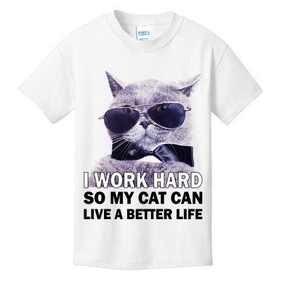 I Work Hard So My Cat Cat Live A Better Life Kids T-Shirt