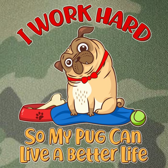 I Work Hard So My Pug Can Live a Better Life Legacy Tie Dye Trucker Hat