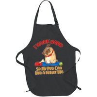 I Work Hard So My Pug Can Live a Better Life Apron