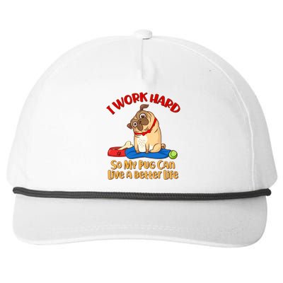 I Work Hard So My Pug Can Live a Better Life Snapback Five-Panel Rope Hat