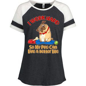 I Work Hard So My Pug Can Live a Better Life Enza Ladies Jersey Colorblock Tee