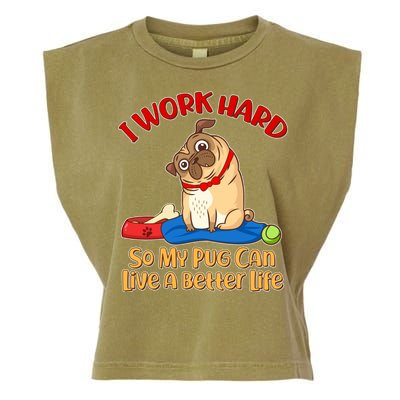 I Work Hard So My Pug Can Live a Better Life Garment-Dyed Women's Muscle Tee