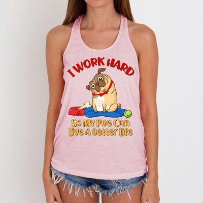 I Work Hard So My Pug Can Live a Better Life Women's Knotted Racerback Tank